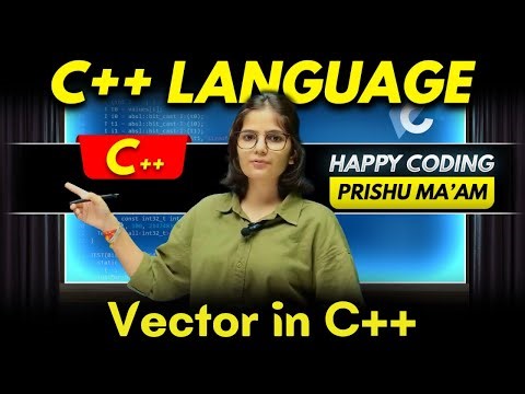 Vector in C++ | Complete C++ Course | Happy Coding with Prishu
