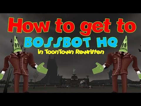 How To Get To Bossbot HQ In ToonTown Rewritten! (May 4th 2015)