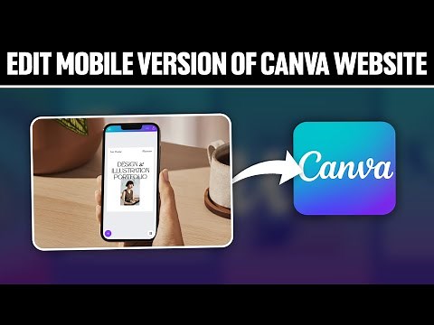 How To Edit Mobile Version Of Canva Website ! (Full Tutorial)