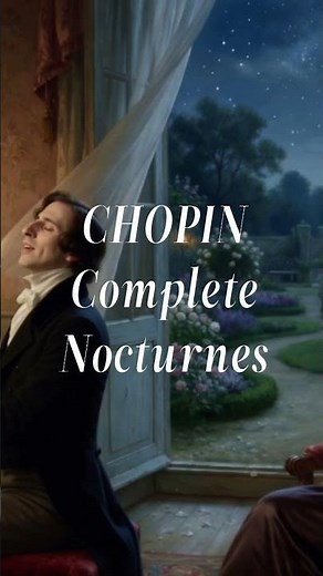 Chopin Nocturne Beauty✨ "Soirée à Nohant" All Nocturnes Compilation