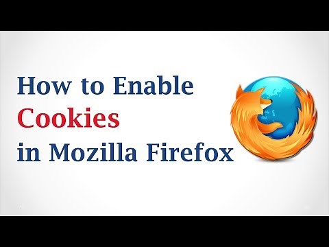 How to Enable Cookies in Mozilla Firefox Browser