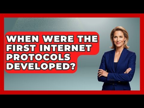 When Were the First Internet Protocols Developed? - Internet Infrastructure Explained