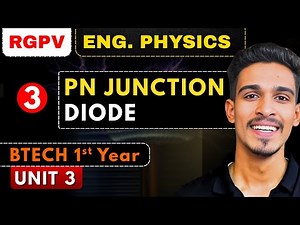 Lec 3 | PN Junction Diode | Semiconductor | Engineering Physics BTech 1st Year