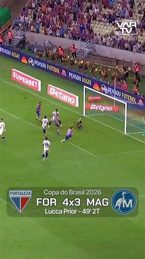 GOL DO FORTALEZA | LUCCA PRIOR | FORTALEZA 4X3 MAGUARY | COPA DO BRASIL 2026 | 24/02/2026