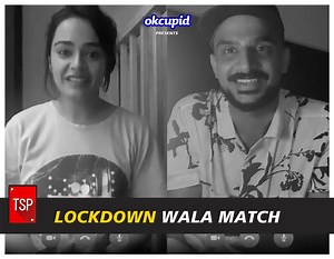 Are all matches made in heaven? How about a match in lockdown? Watch Arjun and Kiran's love story unfold in these testing times. OkCupid #FindMyKind | The Screen Patti