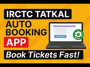 IRCTC Tatkal Auto Booking App for Desktop | Book Tickets in Seconds!