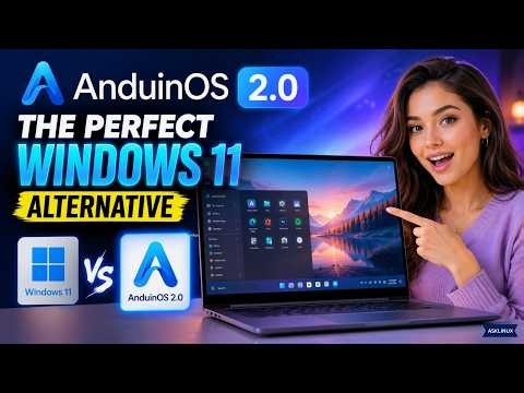 AnduinOS 2.0: The Perfect Windows 11 Alternative? (Full Review)