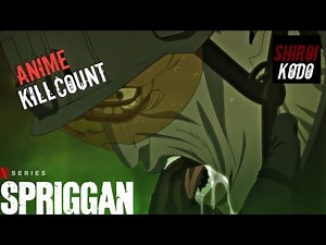Spriggan (2022) ANIME KILL COUNT