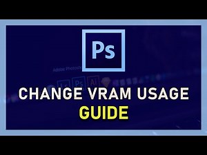 Photoshop CC - How To Change Dedicated Video Ram (VRAM)