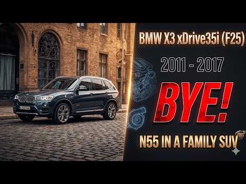 Buy or Bye: 2011–2017 BMW X3 xDrive35i (F25) — A Honda CR-V With $8K Repair Bills!