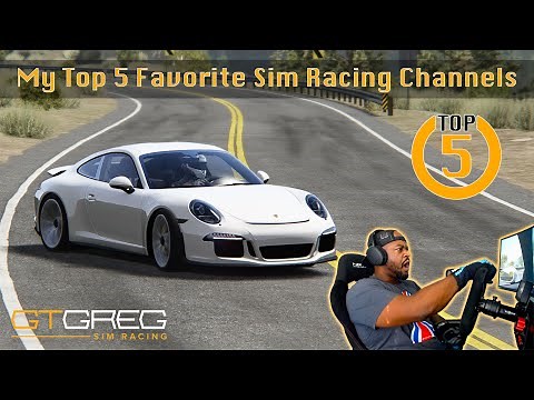 My Top 5 Favorite Sim Racing Channels!