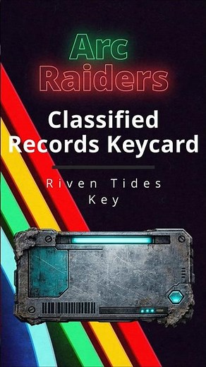 Arc Raiders – “Classified Records Keycard” Location