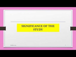 BACKGROUND, JUSTIFICATION AND SIGNIFICANCE OF RESEARCH STUDY IN HEALTH SYSTEMS RESEARCH