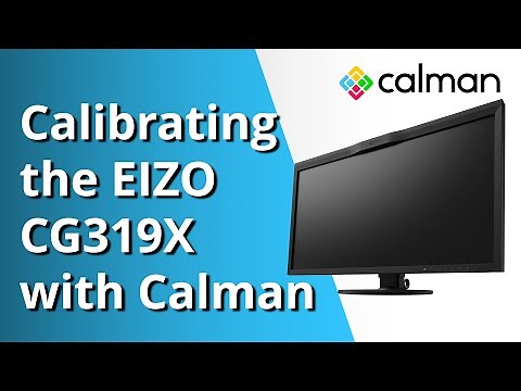 How to Calibrate Using the EIZO Workflow in Calman