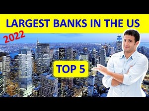 Top 5 Largest Banks in the US - With assets - 2022