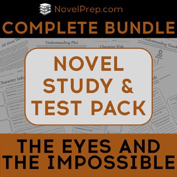 The Eyes and the Impossible Comprehensive Novel Study & Assessment
