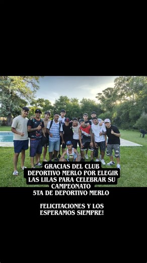 Festejo de 5ta de Deportivo Merlo Muchas gracias por elegir Las Lilas 1134452550 Celebra con nosotros | Las Lilas Eventos | Facebook