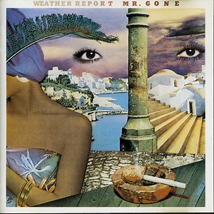 Weather Report - Mr. Gone