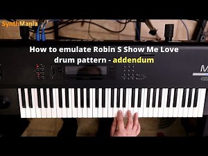 How to emulate Robin S 'Show Me Love' - organ pattern addendum