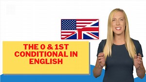 The 0 and 1st conditionals in English. - English Made Simple