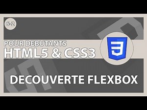 [#26] Une introduction à Flexbox | HTML5/CSS3 & ses frameworks pour les débutants