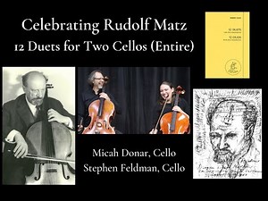 Rudolf Matz: 12 Duets for Two Cellos (complete). Micah Donar and Stephen Feldman, Cellos.