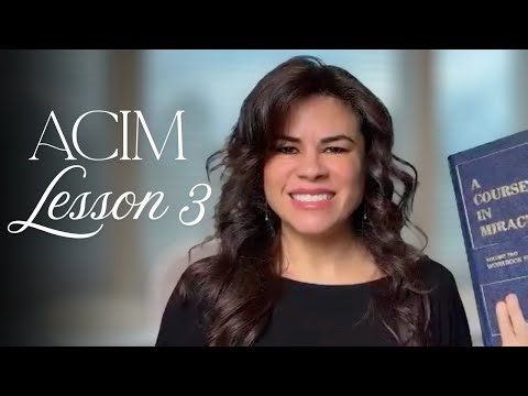 Opening to Not Knowing Opens Us to the Miracle of Awakening | ACIM Lesson 3