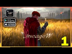 Lineage W Gameplay Walkthrough (Android, iOS) - Part 1