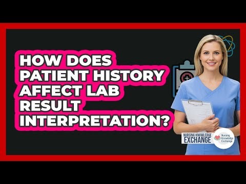 How Does Patient History Affect Lab Result Interpretation?
