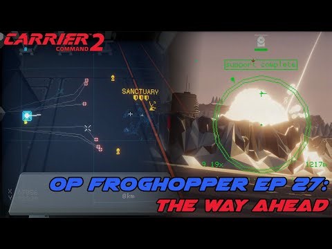 CC 2 - Operation Froghopper Ep 27: The Way Ahead