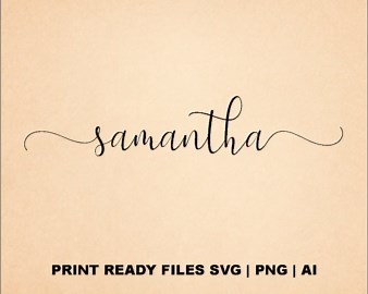 Custom Name SVG File: Samantha Font, Personalized Text (digital Files) - Etsy