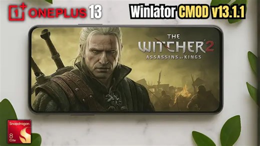 骁龙8e可以玩《巫师2》了？Winlator Cmod V13 设置详解与游戏演示 | 安卓Windows模拟器 一加13 骁龙8 elite至尊版