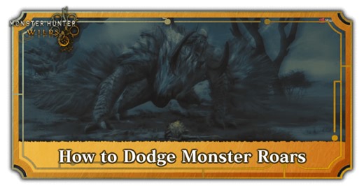 How to Dodge Monster Roars | Monster Hunter Wilds｜Game8