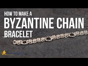 How To Make A Byzantine Chain Bracelet