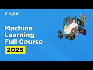 Machine Learning Full Course 2025 | Machine Learning Tutorial For Beginners | Simplilearn