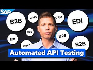 Automated API Testing in SAP - how to use it to accelerate and improve quality of your SAP Projects?