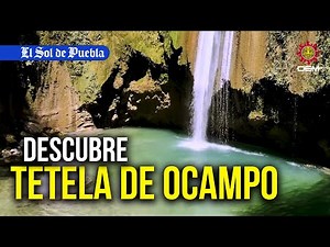 ¡Conoce Tetela de Ocampo! Todo lo que debes conocer del Pueblo Mágico más joven de #Puebla