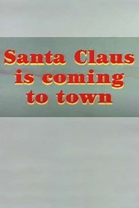 Santa Claus Is Coming to Town - Movie
