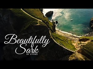 Beautifully Sark (4K) - Exclusive and Stunning Drone Footage of the Island of Sark by Evoke Guernsey