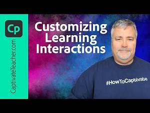 Customizing Learning Interactions in Your Adobe Captivate Classic #eLearning