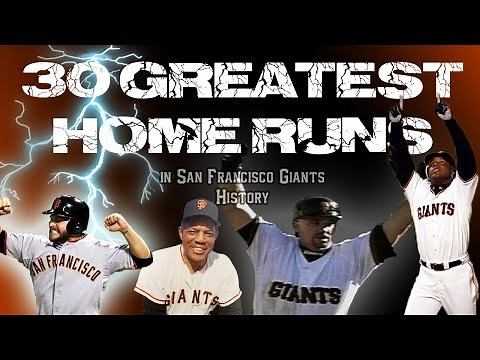 30 Most Memorable Home Runs in SF Giants HISTORY