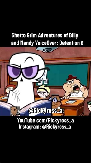 Ghetto Grim Adventures of Billy and Mandy VoiceOver: Detention X | Follow me on Instagram: @Rickyross_a and @rickyross_a2 #Rickyross_a #rickyross_a2 #voiceover #voiceovers #billyandmandy #grimadventuresofbillyandmandy #cartoon #cartoonnetwork #cartoonclips #cartoonmemes #hoodclip #hoodcartoons #memes #meme #dankmemes #childhood #childhoodruined #childhoodunplugged #classiccartoons #90s #2000s #2000snostalgia #grim #grimreaper #detention #detentionx #school #issteacher #teacher #education #iss #s