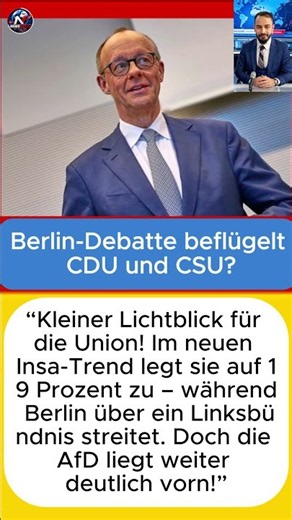 Berlin-Debatte beflügelt CDU und CSU? | #Insa #Sonntagsfrage #Umfrage #Union #CDU #CSU #AfD