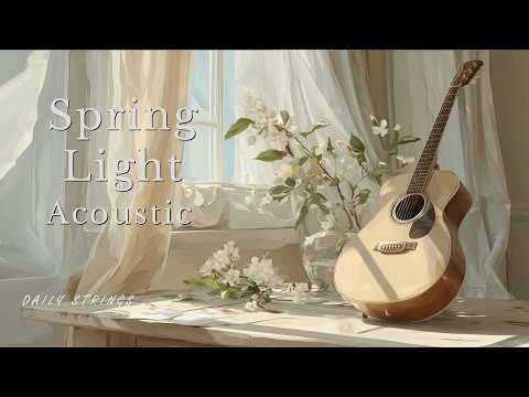 Spring Light Acoustic – Gentle Guitar for Fresh Days
