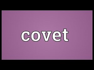 Covet Meaning