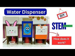 DIY Water Dispenser | STEM Project | How does it work?