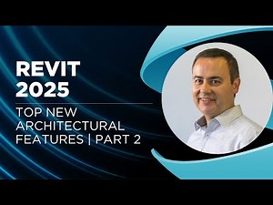 What's New in Revit 2025 for Architecture? - Part 2