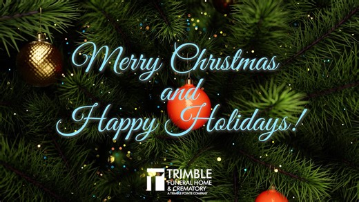Have the happiest Christmas! May your day be filled with laughter, fun, festive activities, and the presence of those you love. | Trimble Funeral Home & Crematory | Facebook