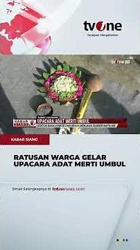 Upacara Adat Merti Umbul, Bentuk Rasa Syukur dan Upaya Menjaga Sumber Mata Air | tvOne