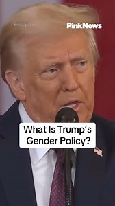 What does Trump’s ‘two gender’ policy actually state? Following Donald Trump’s inauguration on Monday 20th January, the new president was quick to end a range of policies aimed at promoting racial equity and protecting LGBTQ rights. | PinkNews